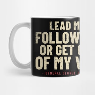 General George Patton Leadership Quote - WWII Mug